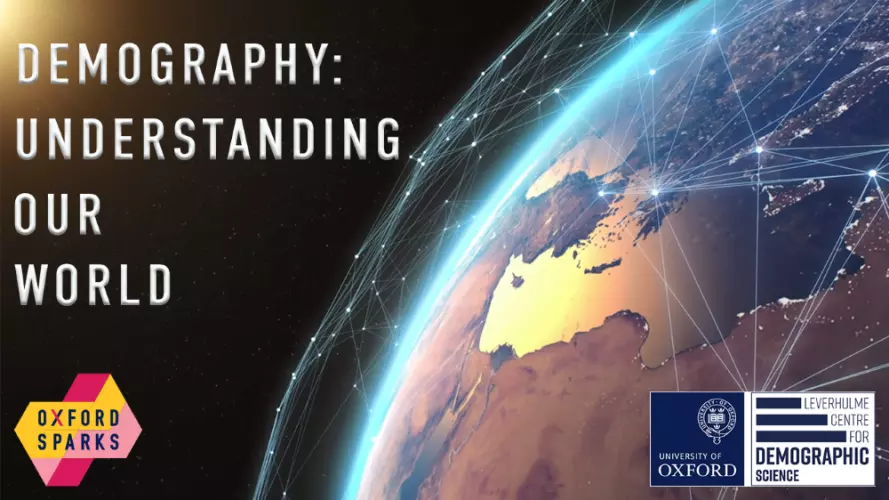 Image showing a part of the globe with the words 'Demography: Understanding our world' with the Oxford Sparks logo in the bottom left corner, and Demographic logo in the bottom right corner. 