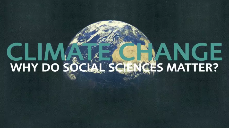 A view of the earth from space, superimposed with the title "climate change: why do social sciences matter?"