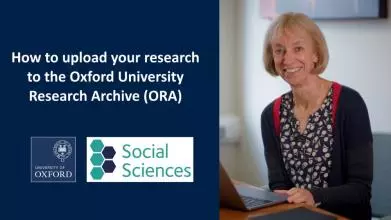 How to upload your research to the Oxford University Archive (ORA)