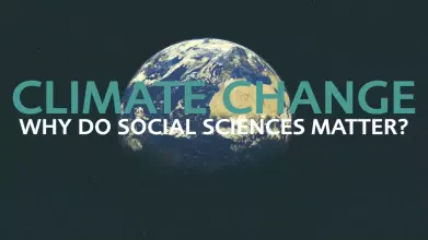 A view of the earth from space, superimposed with the title "climate change: why do social sciences matter?"
